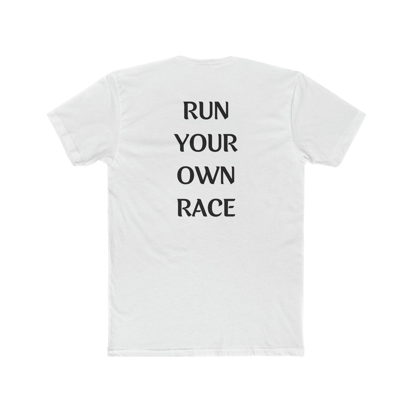 Run Your Own Race (Design on Back) - Men's Cotton Crew Tee