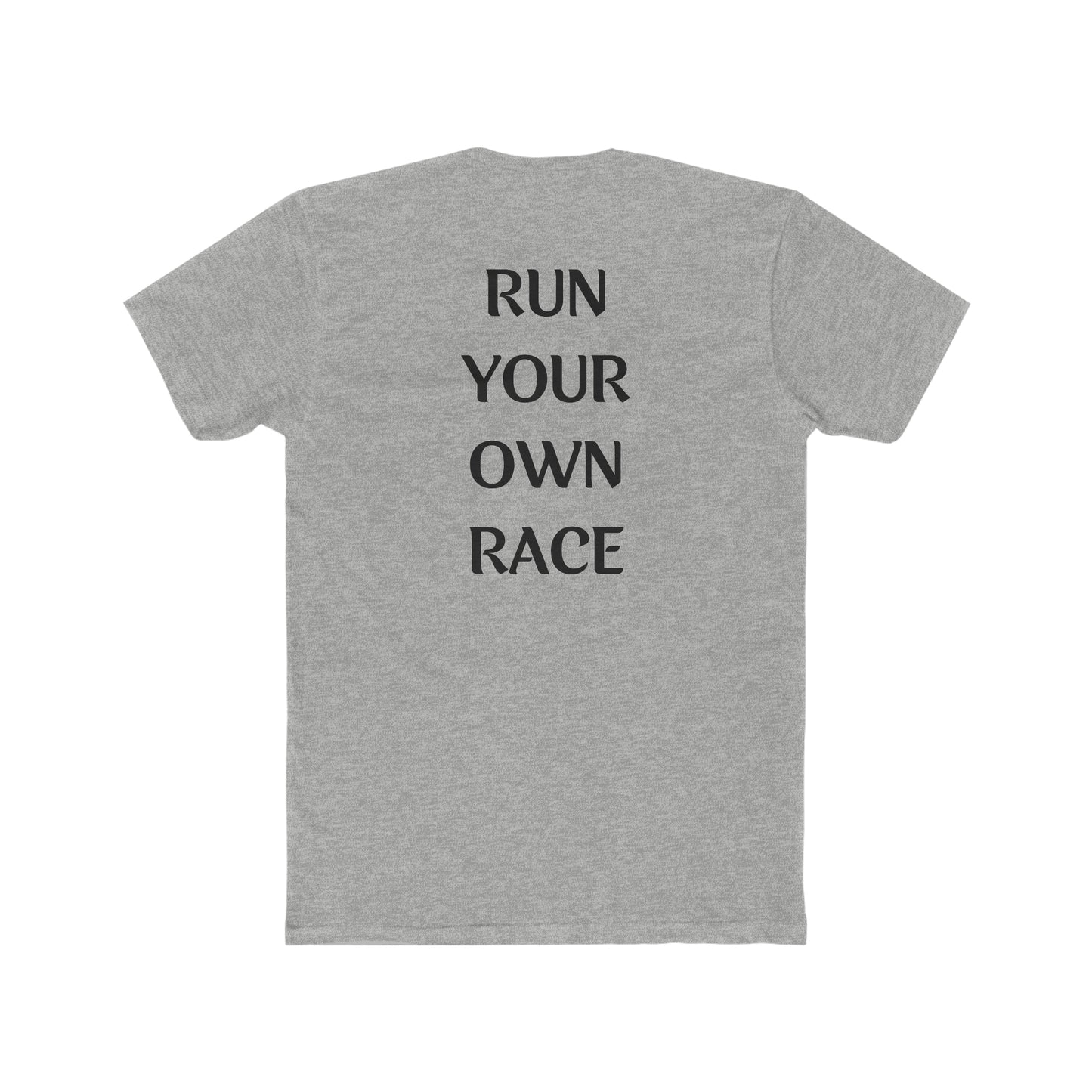 Run Your Own Race (Design on Back) - Men's Cotton Crew Tee