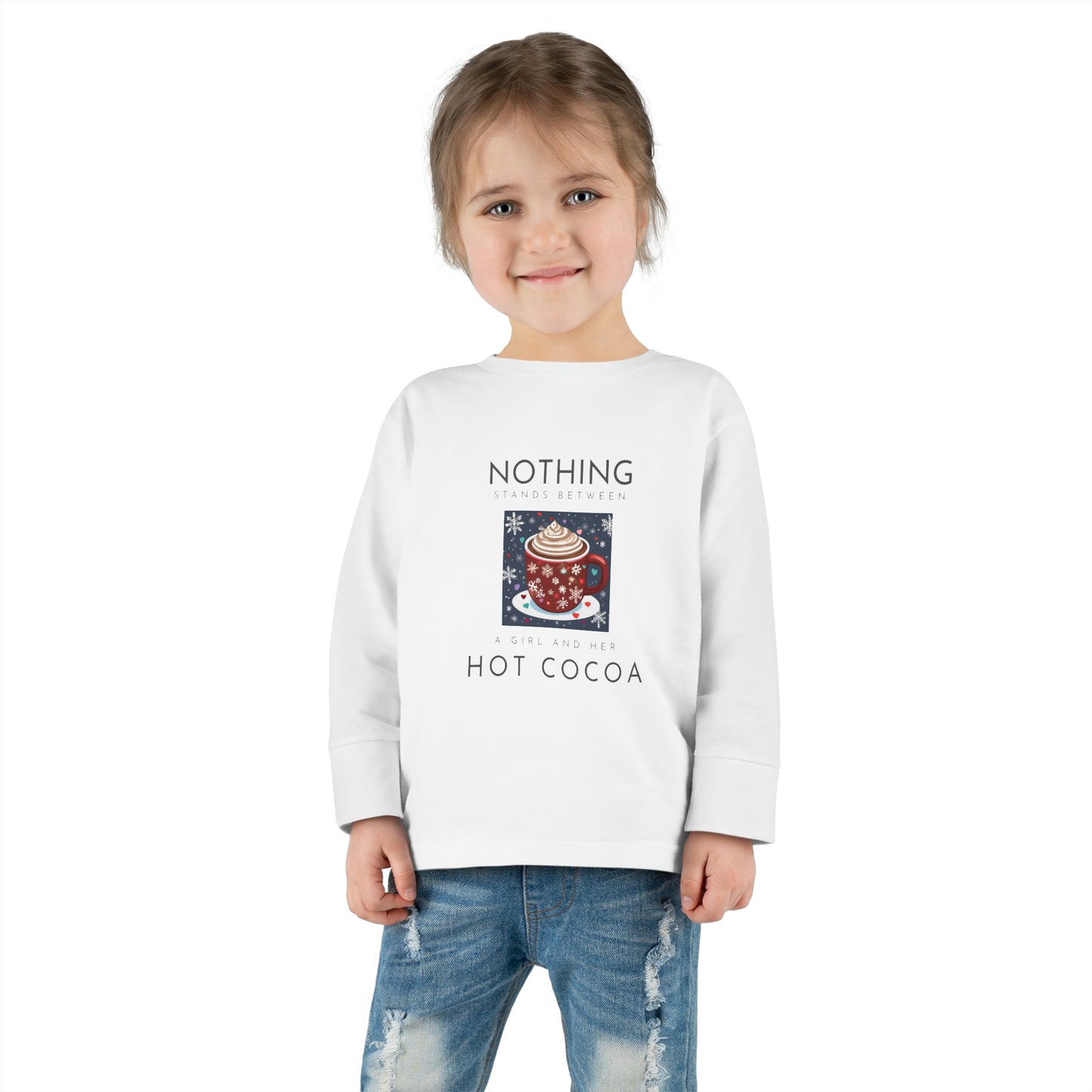 Nothing Stands Between a Girl and Her Cocoa - Toddler Long Sleeve Tee