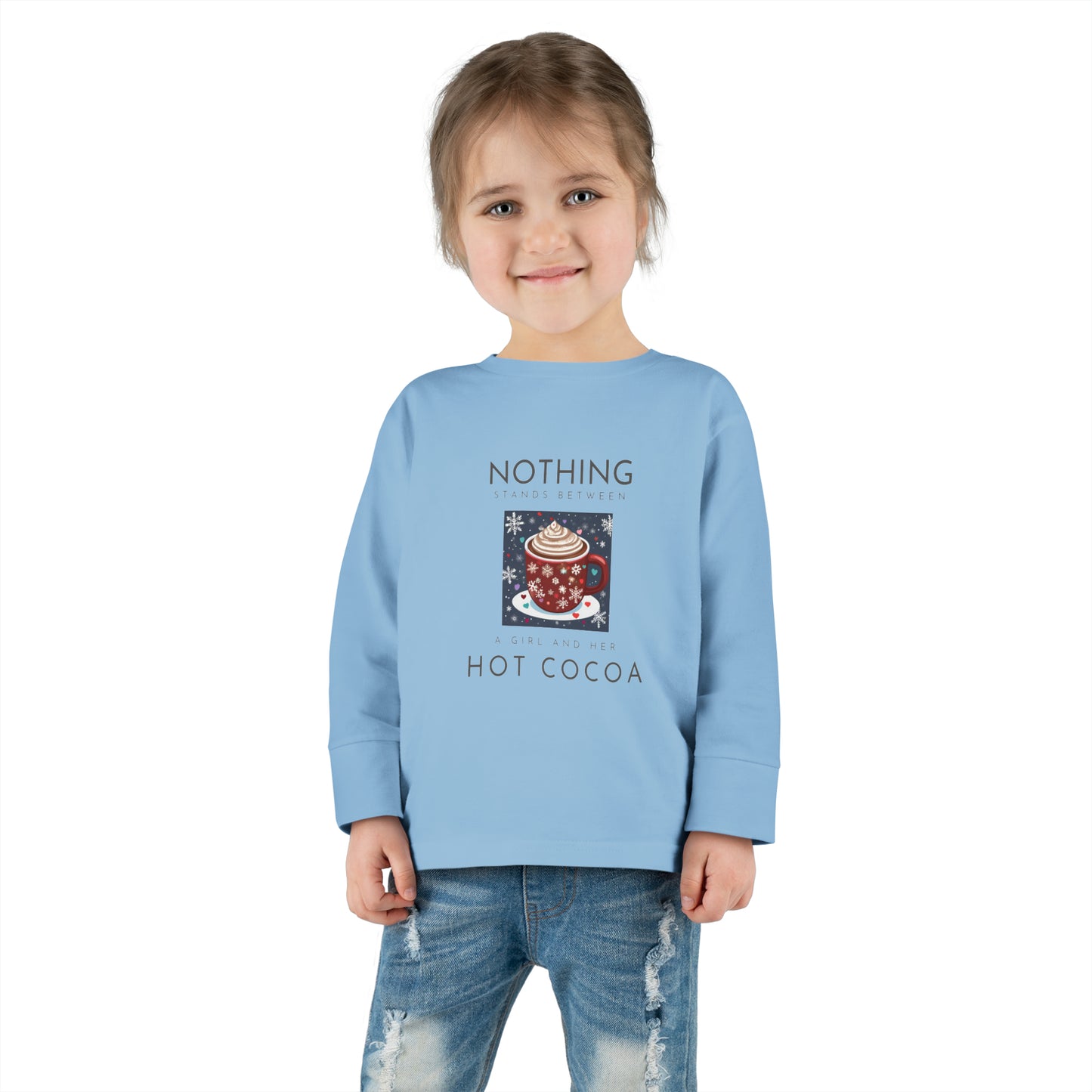 Nothing Stands Between a Girl and Her Cocoa - Toddler Long Sleeve Tee