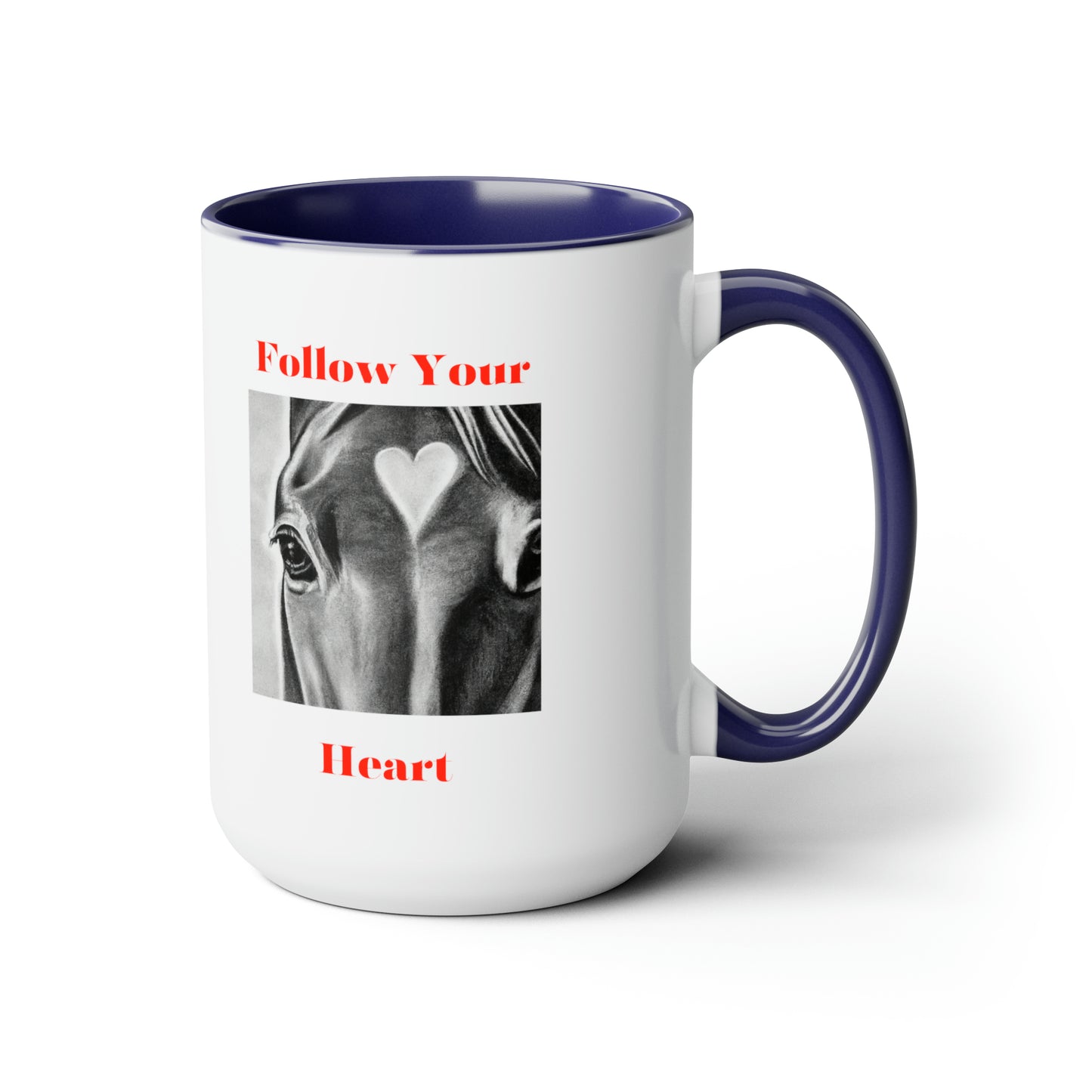 Follow Your Heart - Two-Tone Coffee Mugs, 15oz