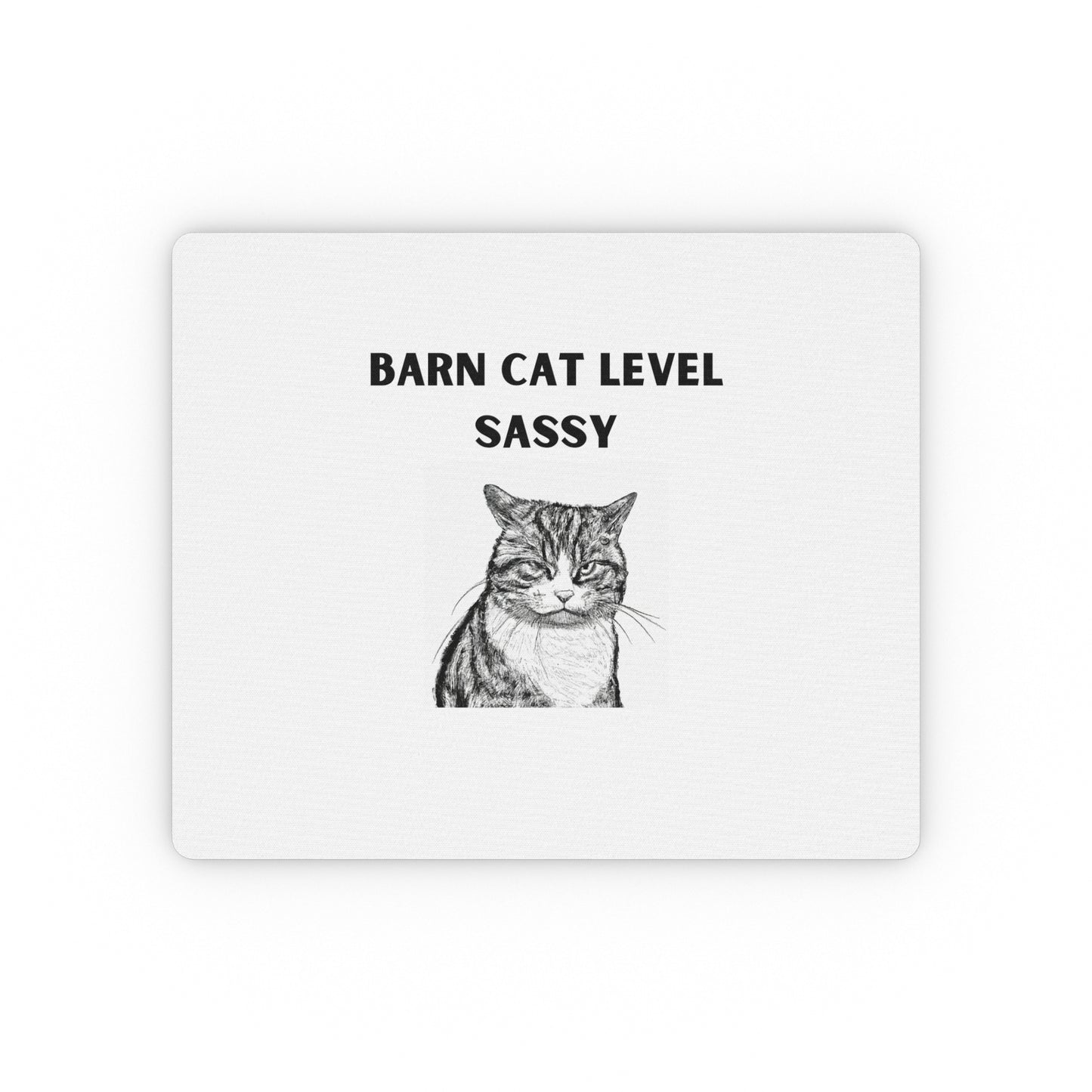 Barn Cat Level Sassy - Rectangular Mouse Pad